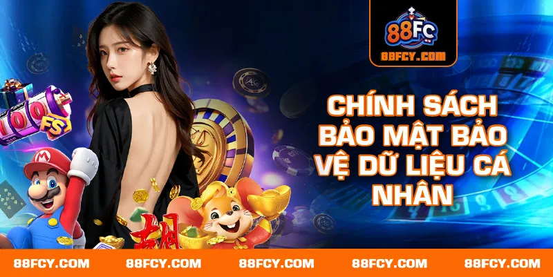 Chính sách bảo mật bảo vệ dữ liệu cá nhân