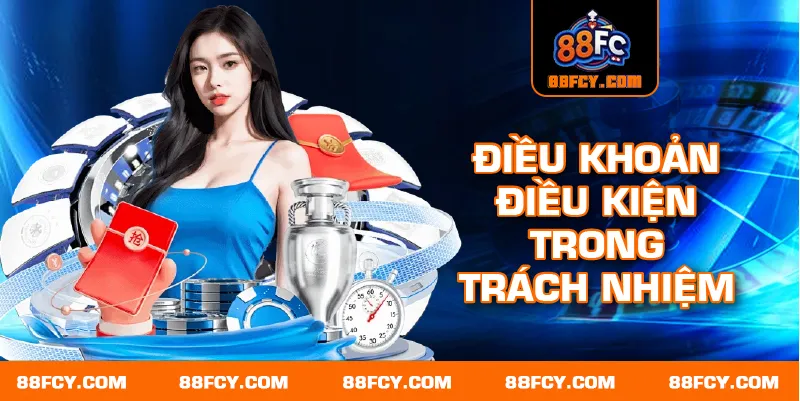 Điều khoản điều kiện trong trách nhiệm