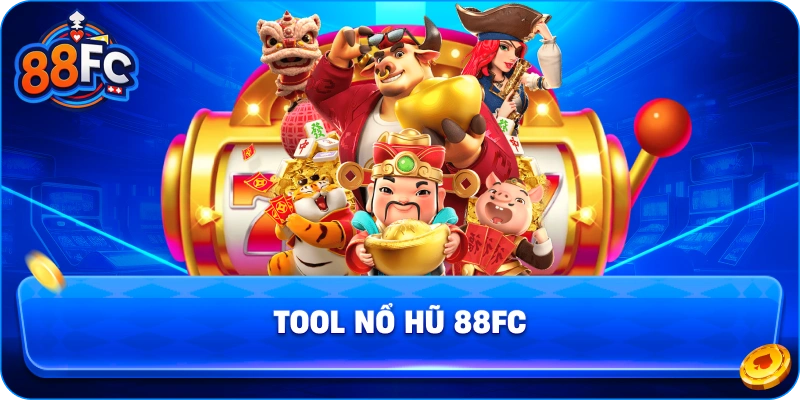Tool Nổ Hũ 88FC